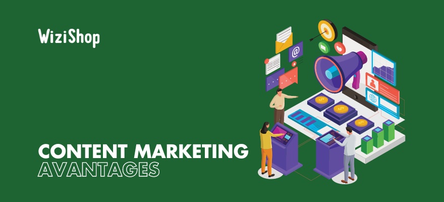 Les avantages du content marketing : Les 15 bénéfices du marketing de contenu