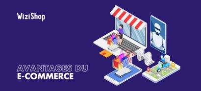 E-commerce : 19 avantages et inconvénients des sites de commerce en ligne [2025]