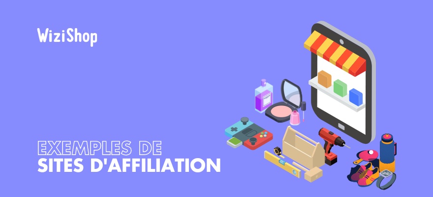 17 Exemples de sites d'affiliation qui cartonnent en 2024 pour vous inspirer