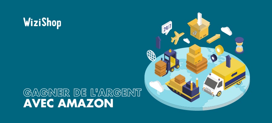 Comment gagner de l'argent avec Amazon ? Top 5 des méthodes efficaces en 2024