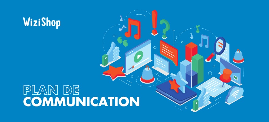 Comment Faire un Plan de Communication ? Les 8 Étapes clés
