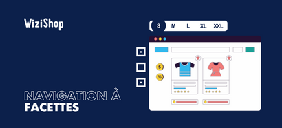 Navigation à facettes : Guide pour utiliser, configurer et optimiser le SEO de vos filtres