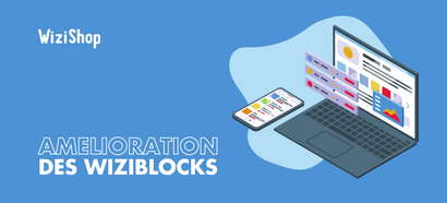 Amélioration des WiziBlocks pour une meilleure expérience utilisateur !