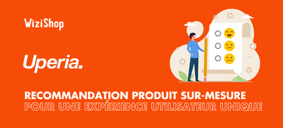 Uperia : Recommandation de produit sur-mesure, pour une expérience utilisateur unique