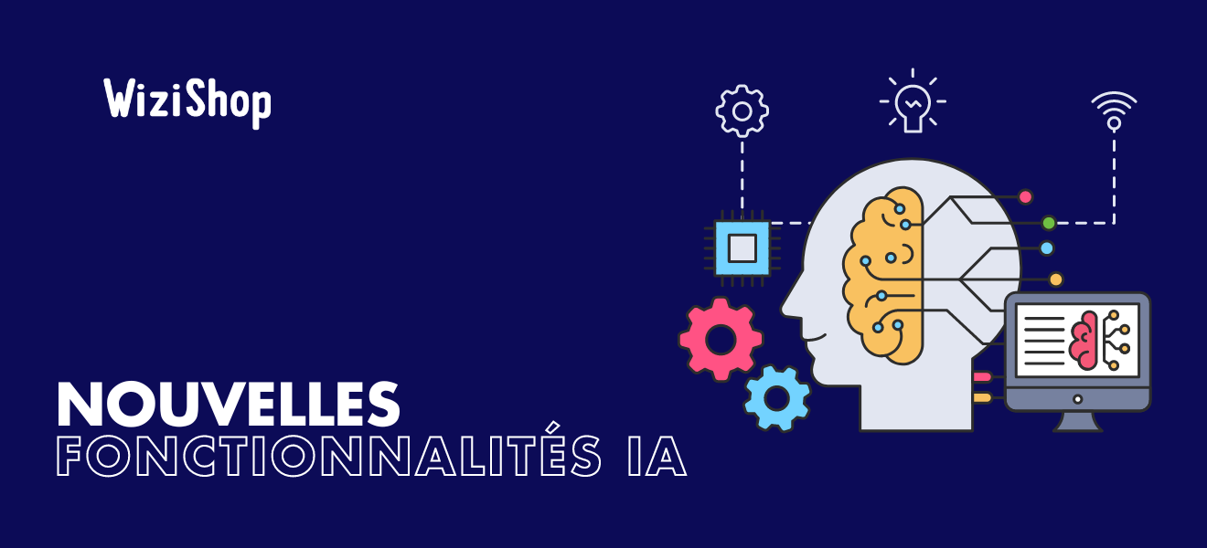 Découvrez les nouvelles fonctionnalités IA de WiziShop !