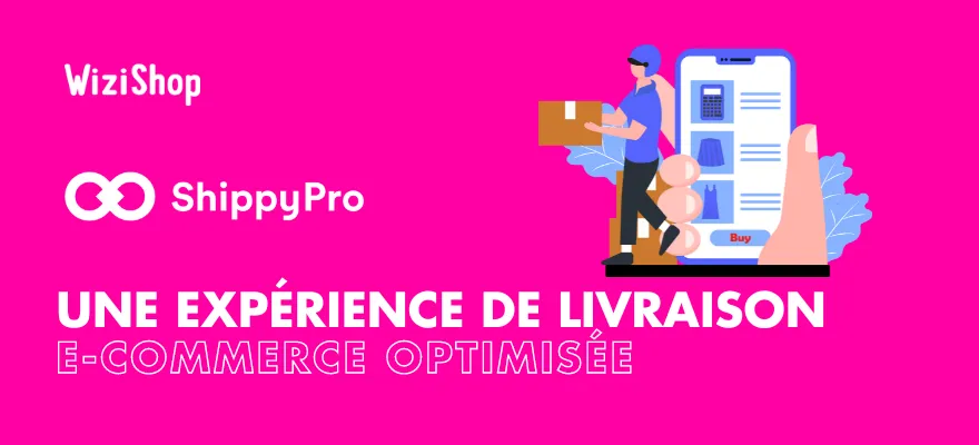 ShippyPro : Facilitez votre processus de livraison