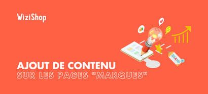 Nouveauté SEO : L'ajout de contenu sur les pages “Marques” !
