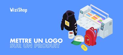 Comment mettre votre logo sur le produit de votre choix ? 7 Méthodes efficaces !