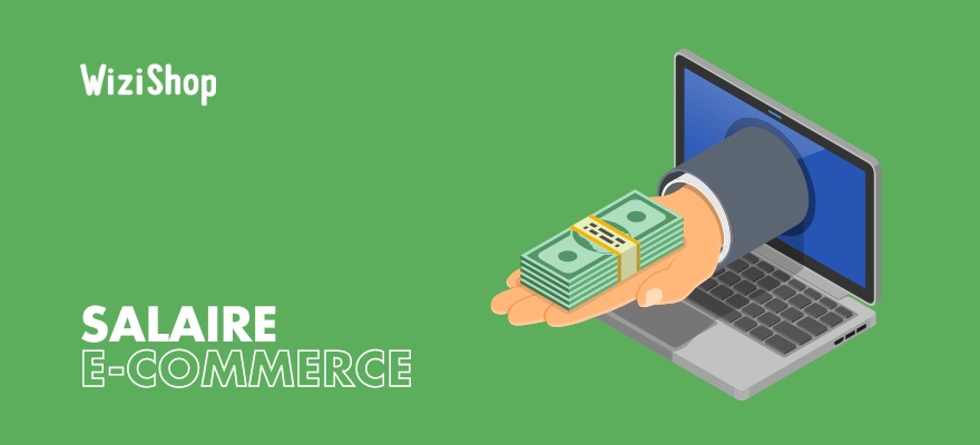 Salaire e-commerce : Grille de salaires des métiers de la vente en ligne [2024]