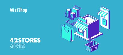 42Stores : présentation de cette solution e-commerce, avis et alternative en 2025