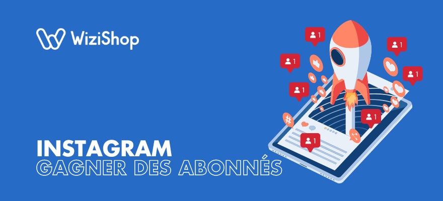 Comment gagner des abonnés sur Instagram ? 9 Stratégies efficaces en 2024 !