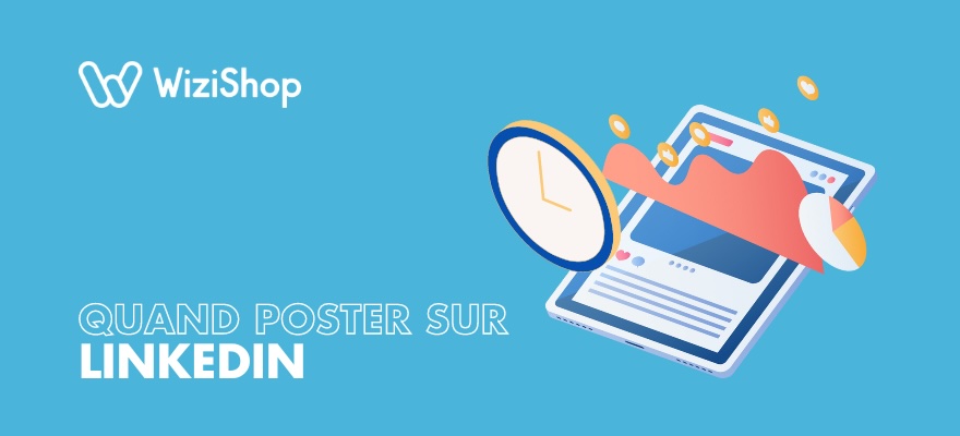 Quand poster sur LinkedIn ? Jours et heures pour publier au meilleur moment [2024]