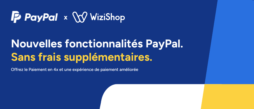 PayPal Payments : Et si vous boostiez vos ventes avec la nouvelle version ?