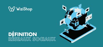 Réseaux sociaux : qu'est-ce que c'est ? Définition et concepts clés