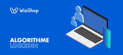 Algorithme LinkedIn : Fonctionnement et conseils pour optimiser votre visibilité
