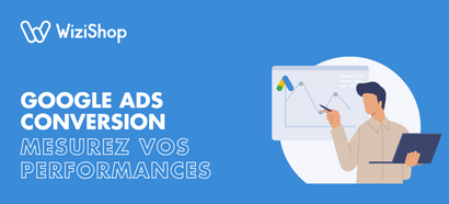 Suivi Google Ads : mesurez vos conversions sans effort avec Google Ads Conversion