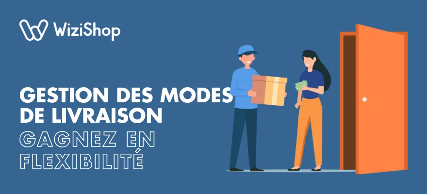 Nouvelles fonctionnalités : dupliquer et gérer vos modes de livraison
