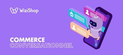 Qu’est-ce que le commerce conversationnel en 2025 ? Définition et exemples