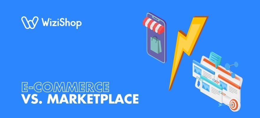 E-commerce vs marketplace : toutes les différences pour choisir le meilleur modèle