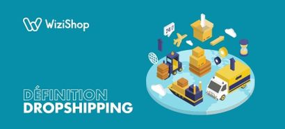 C'est quoi le dropshipping ? Définition et fonctionnement de ce modèle e-commerce