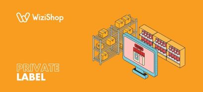 Qu’est-ce que le Private Label et comment créer votre propre produit à vendre ?